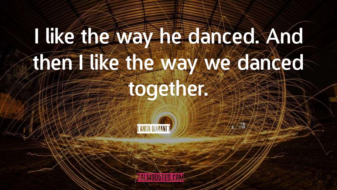 Dance quotes by Anita Diamant