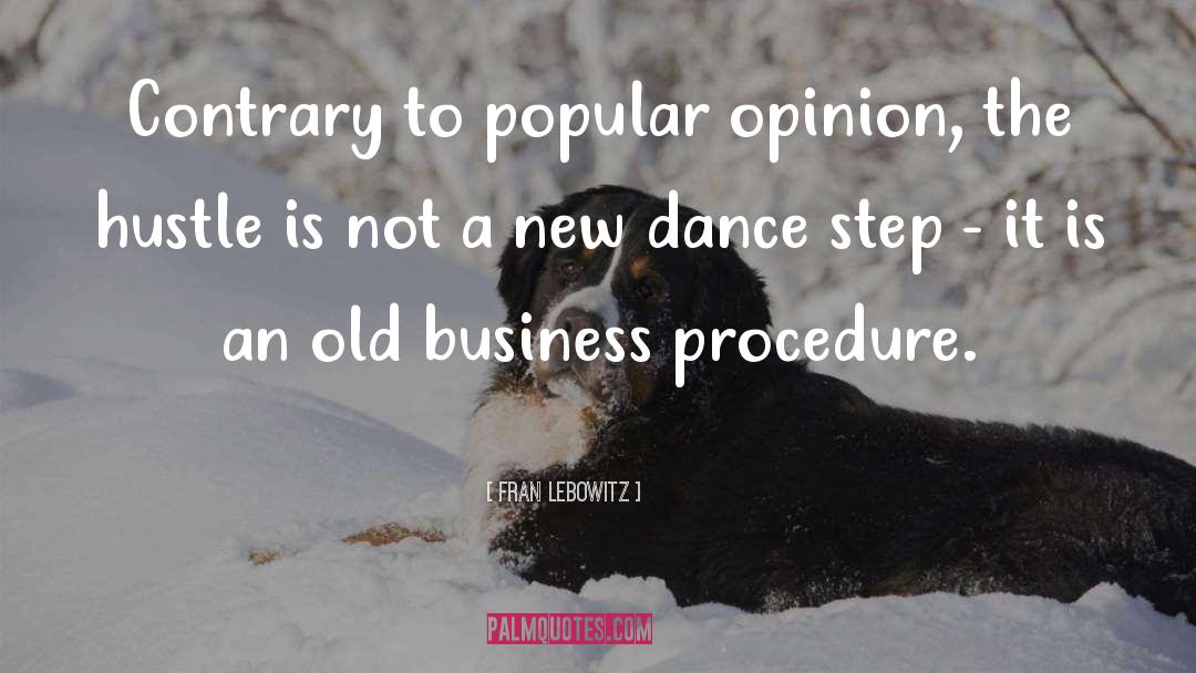 Dance Steps quotes by Fran Lebowitz