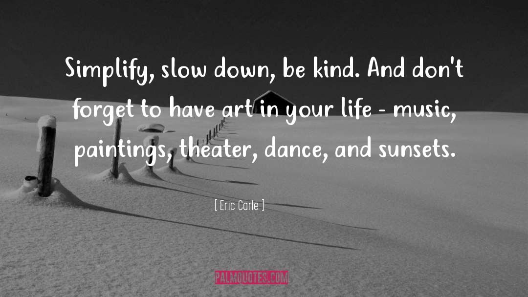 Dance Sunset quotes by Eric Carle