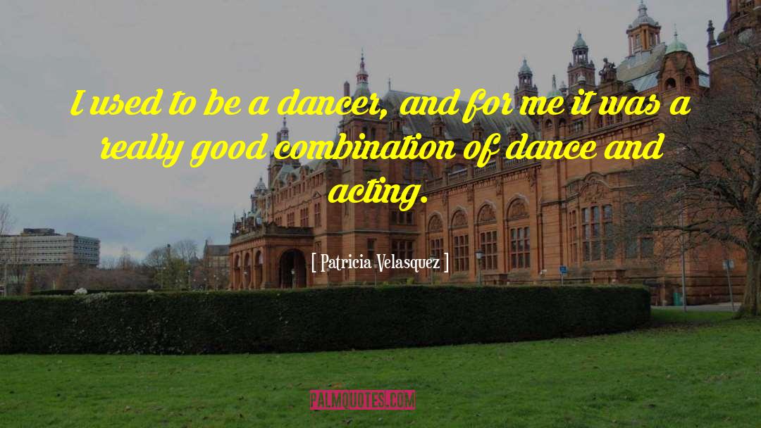 Dance Teacher quotes by Patricia Velasquez