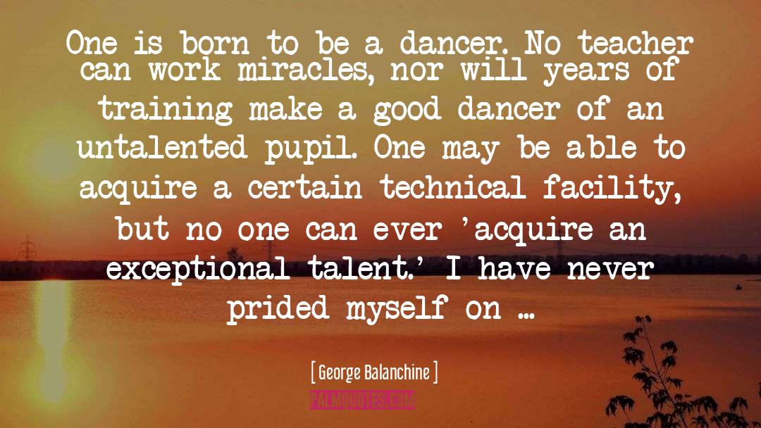 Dance Teacher quotes by George Balanchine