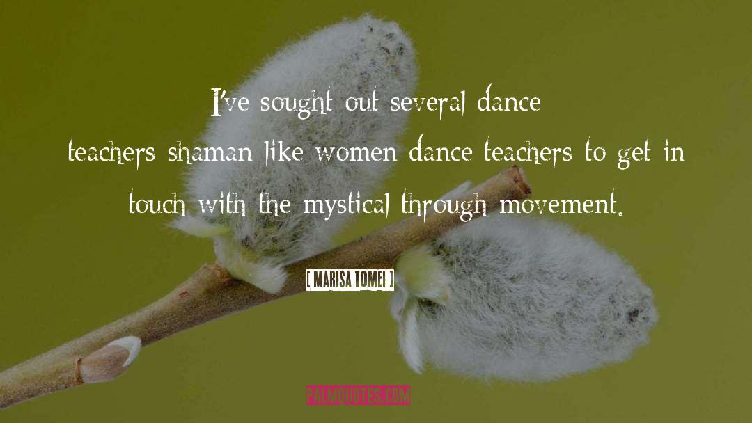 Dance Teacher quotes by Marisa Tomei