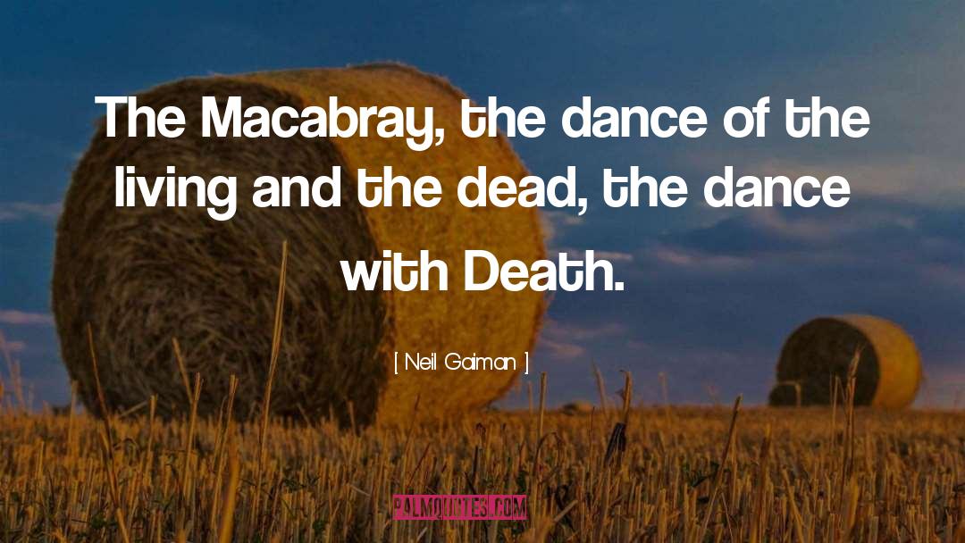 Dance With Death quotes by Neil Gaiman
