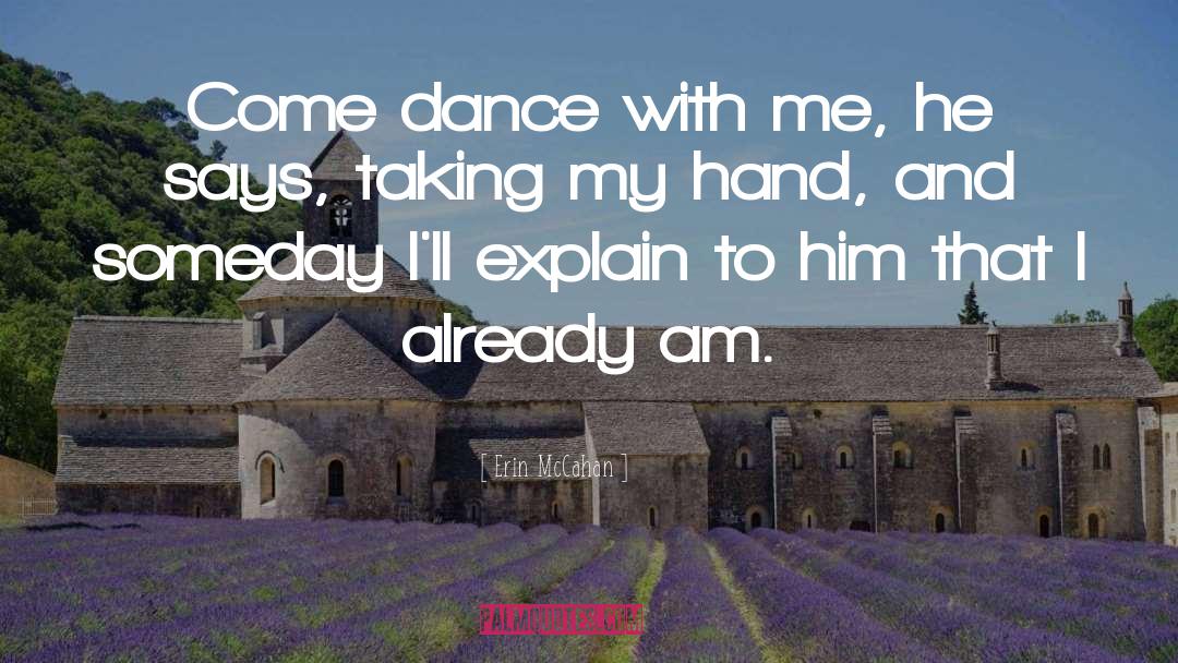 Dance With Me quotes by Erin McCahan