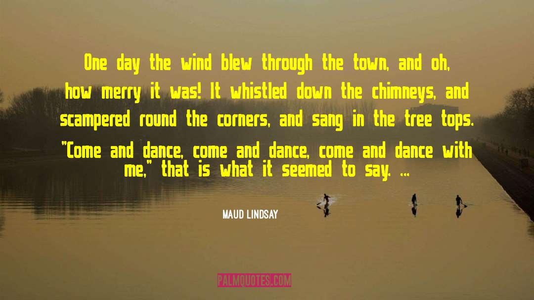 Dance With Me quotes by Maud Lindsay