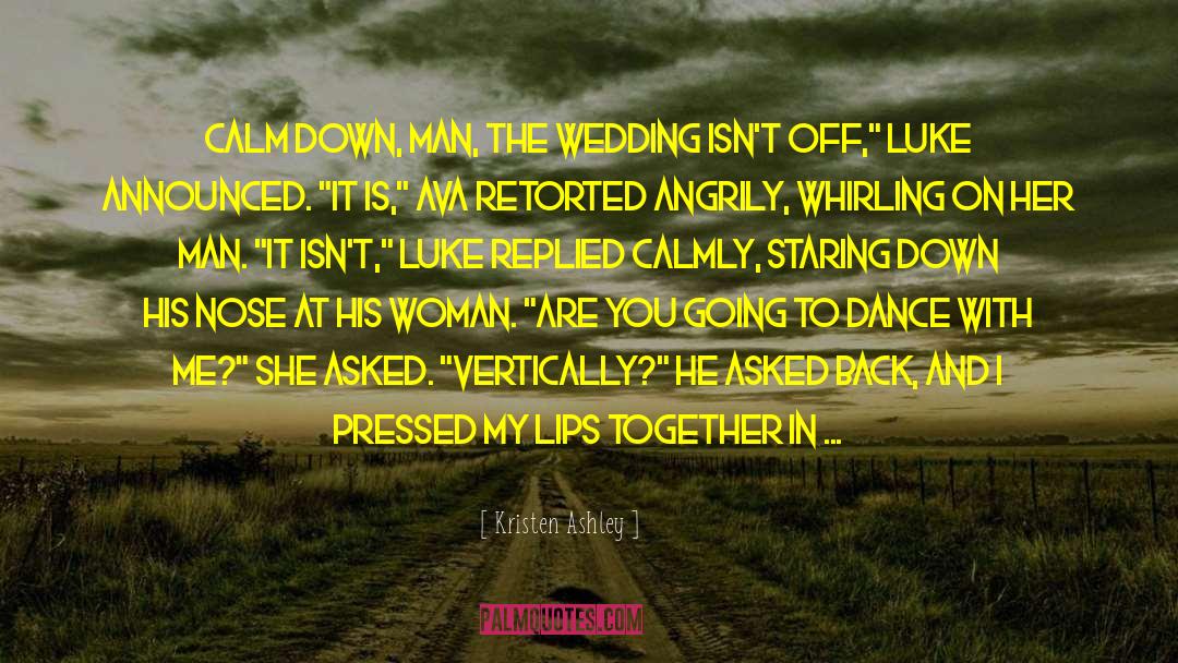 Dance With Me quotes by Kristen Ashley