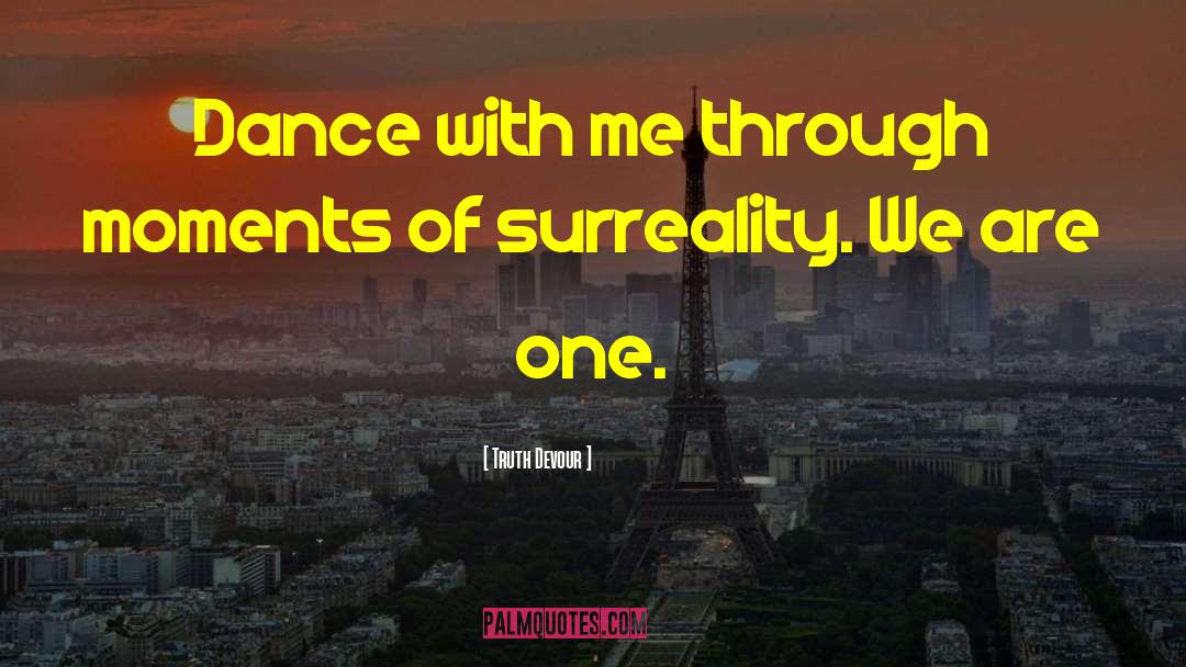 Dance With Me quotes by Truth Devour