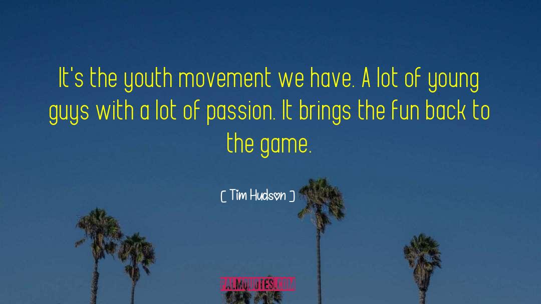 Dance With Passion quotes by Tim Hudson