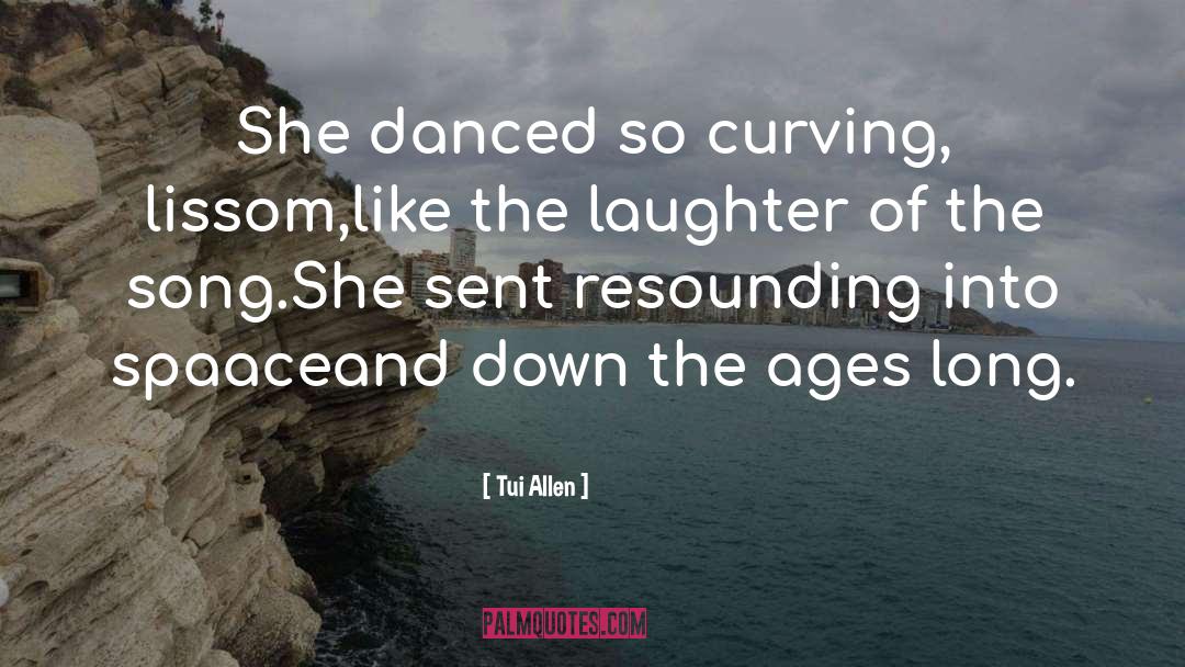 Danced quotes by Tui Allen