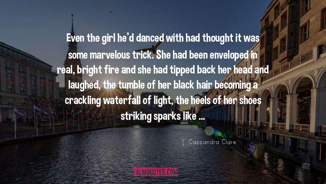 Danced quotes by Cassandra Clare