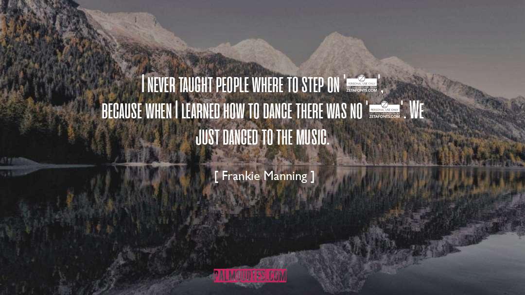 Danced quotes by Frankie Manning