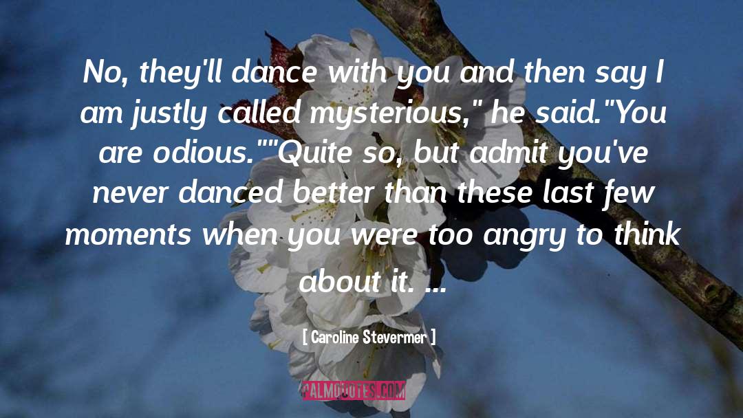 Danced quotes by Caroline Stevermer