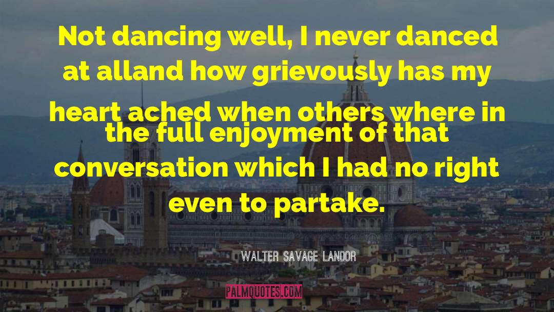 Danced quotes by Walter Savage Landor