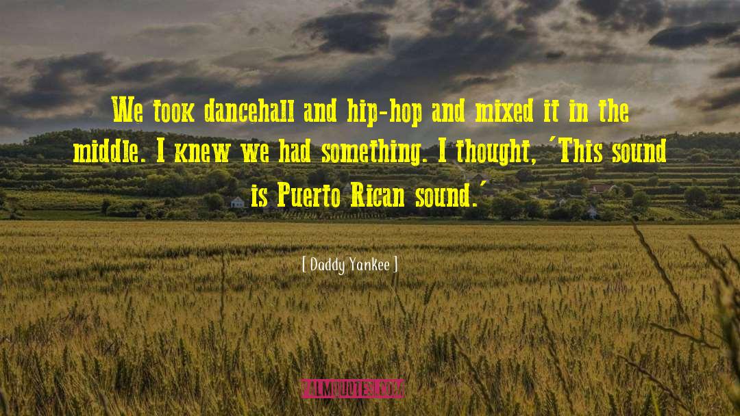 Dancehall quotes by Daddy Yankee