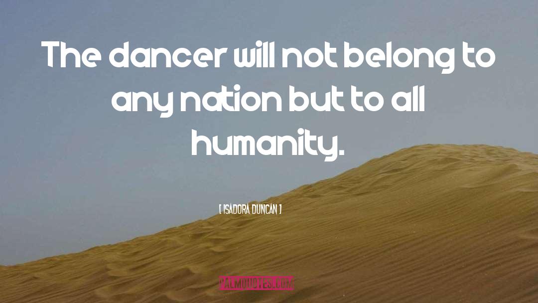 Dancer quotes by Isadora Duncan