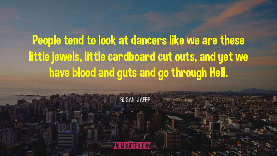 Dancer quotes by Susan Jaffe