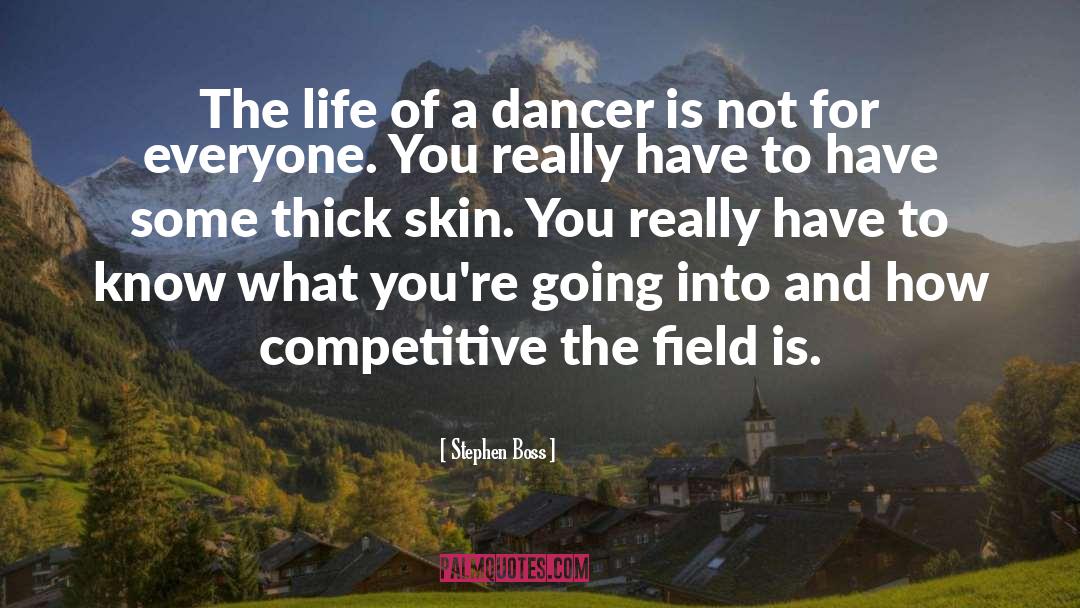 Dancer quotes by Stephen Boss