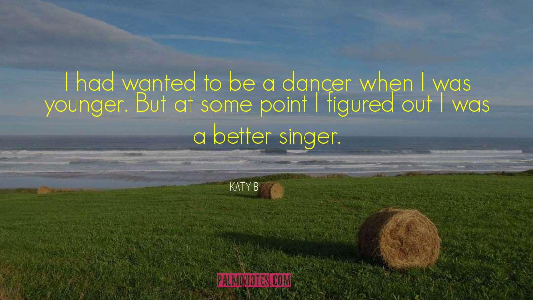 Dancer Valentine quotes by Katy B