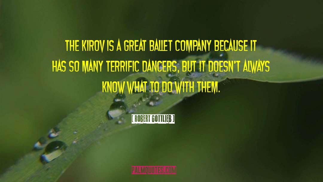 Dancers Inspiration quotes by Robert Gottlieb