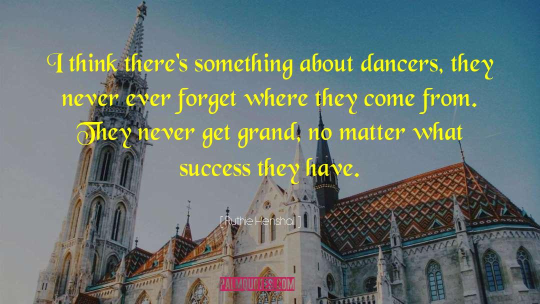 Dancers quotes by Ruthie Henshall
