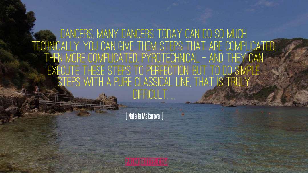 Dancers quotes by Natalia Makarova