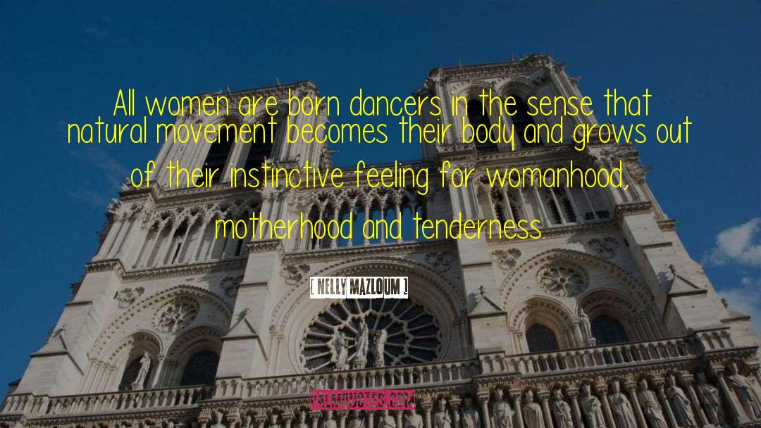 Dancers quotes by Nelly Mazloum