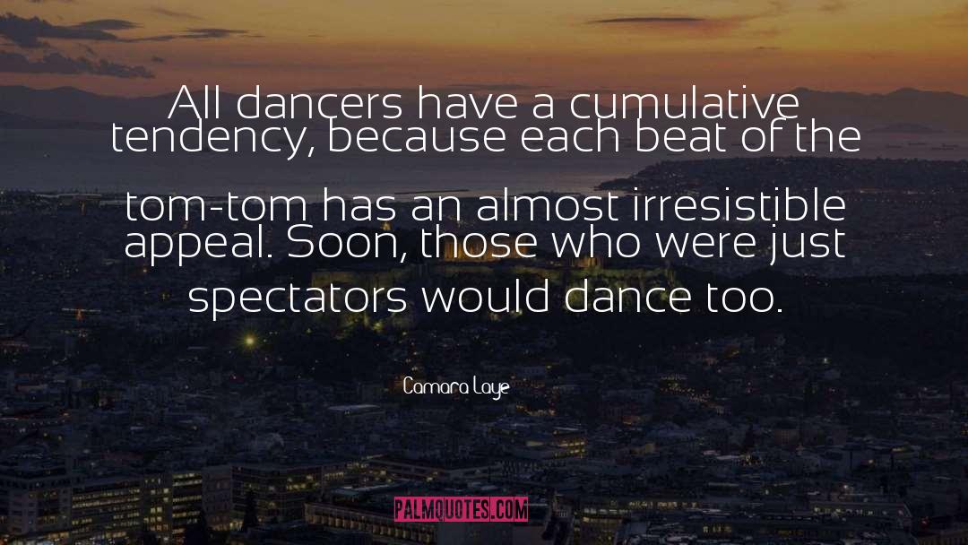 Dancers quotes by Camara Laye