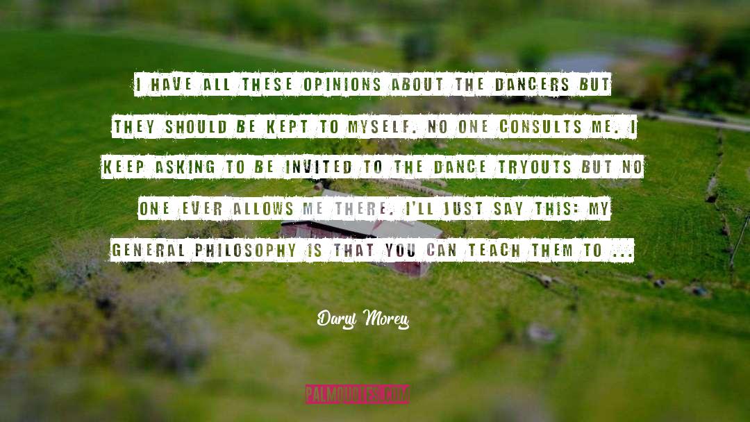 Dancers quotes by Daryl Morey