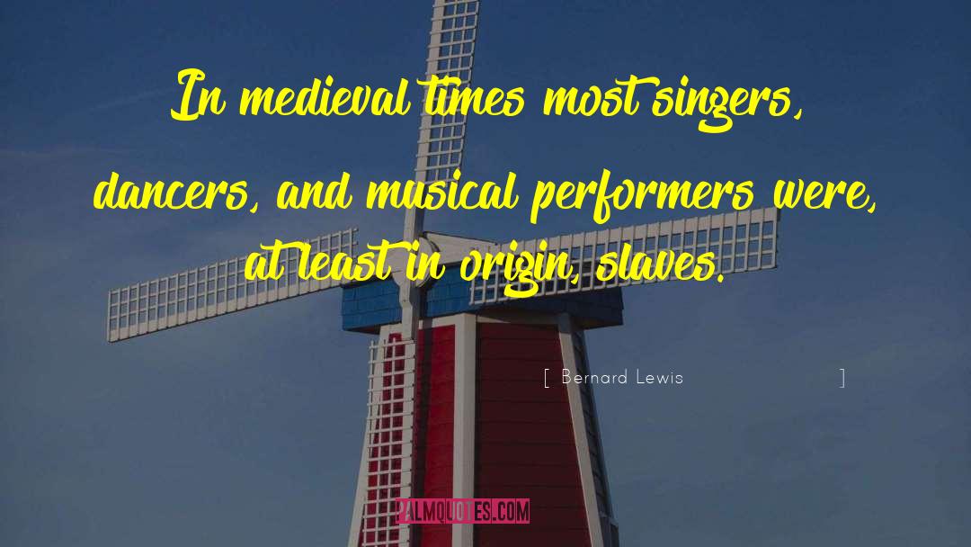 Dancers quotes by Bernard Lewis