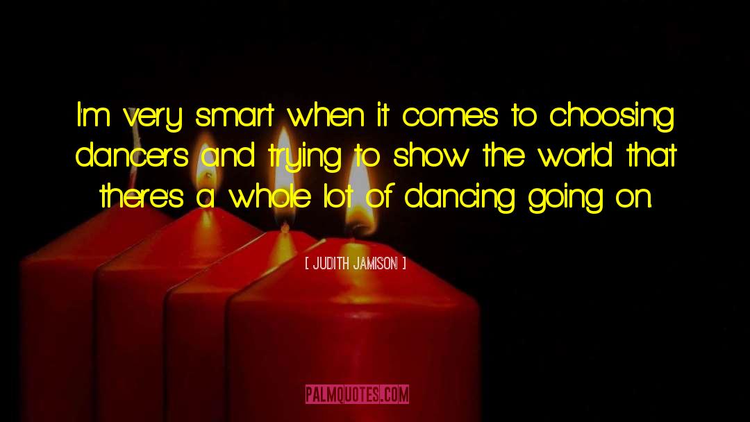 Dancers quotes by Judith Jamison