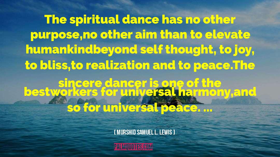 Dances Of Universal Peace quotes by Murshid Samuel L. Lewis