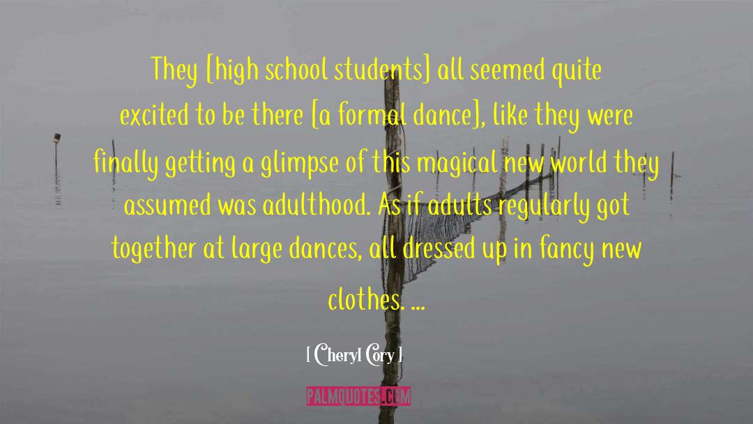 Dances quotes by Cheryl Cory