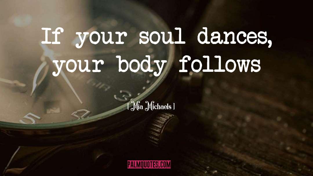 Dances quotes by Mia Michaels