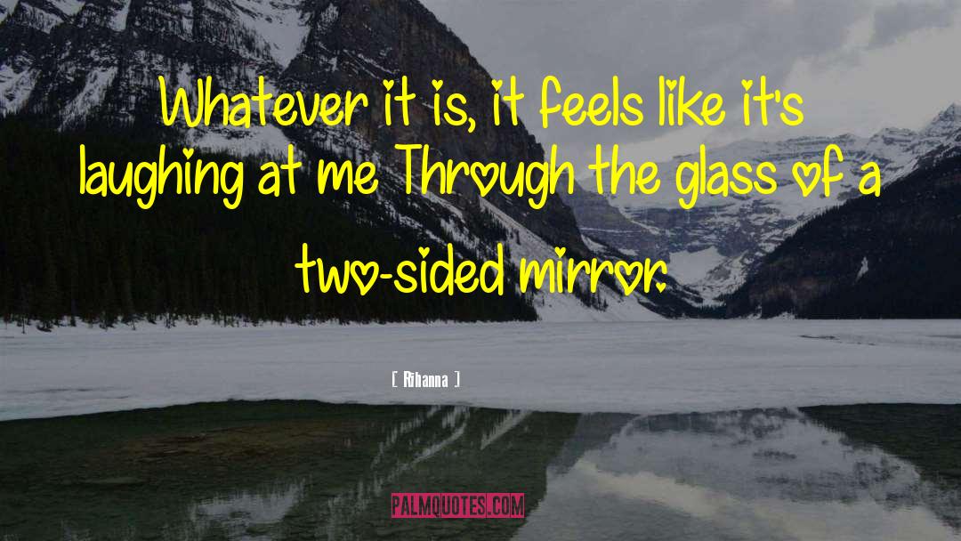 Dances Through Glass quotes by Rihanna