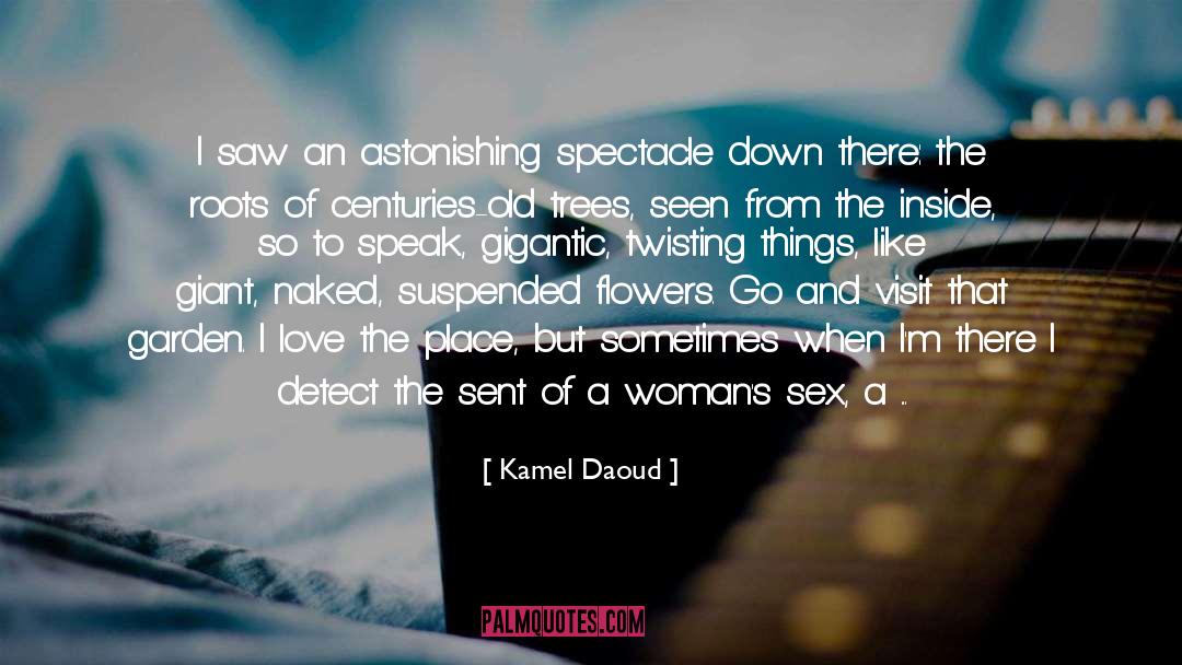 Dances With Love quotes by Kamel Daoud