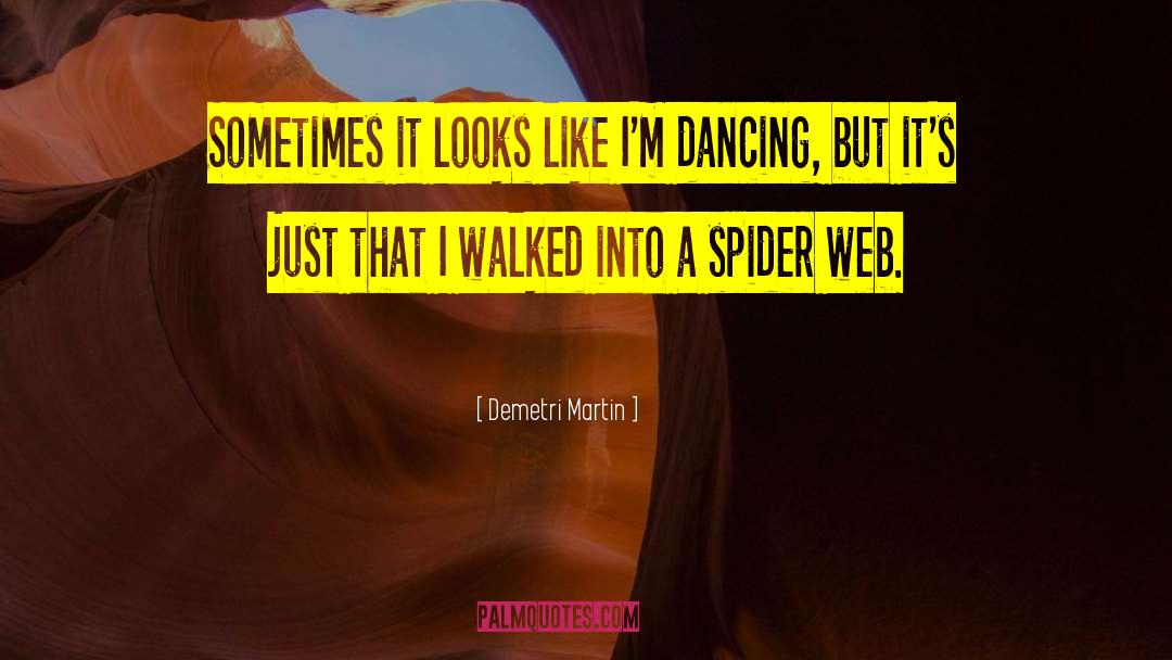 Dancing Atoms quotes by Demetri Martin