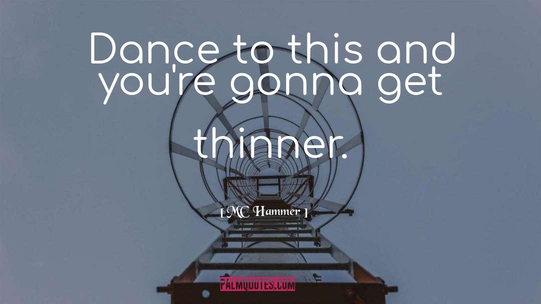 Dancing Atoms quotes by MC Hammer