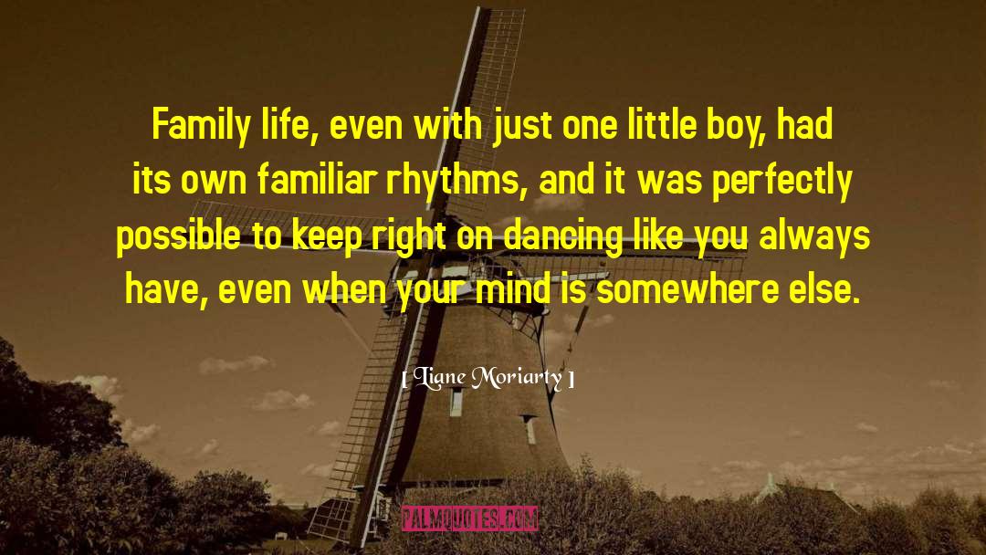 Dancing Atoms quotes by Liane Moriarty