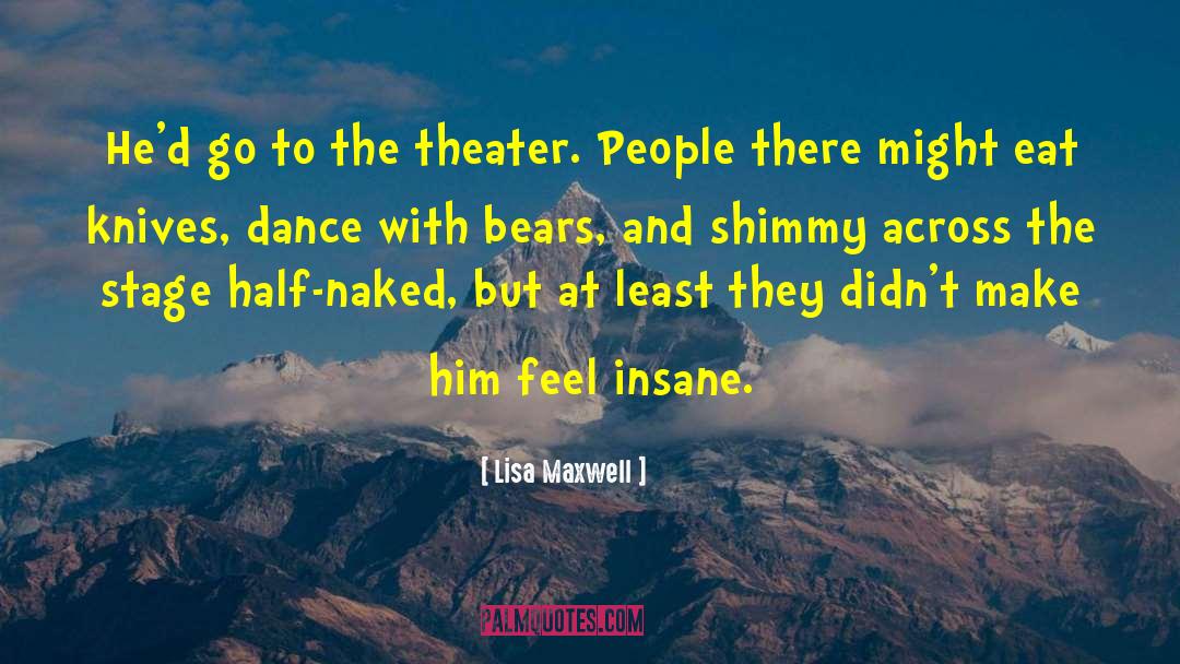 Dancing Bears quotes by Lisa Maxwell