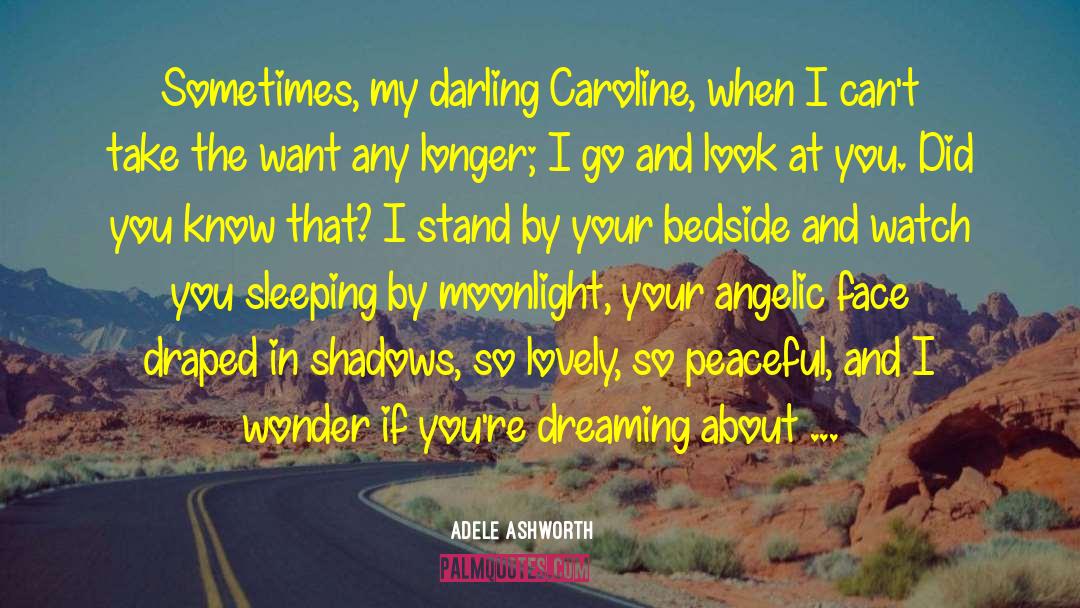 Dancing In The Moonlight quotes by Adele Ashworth