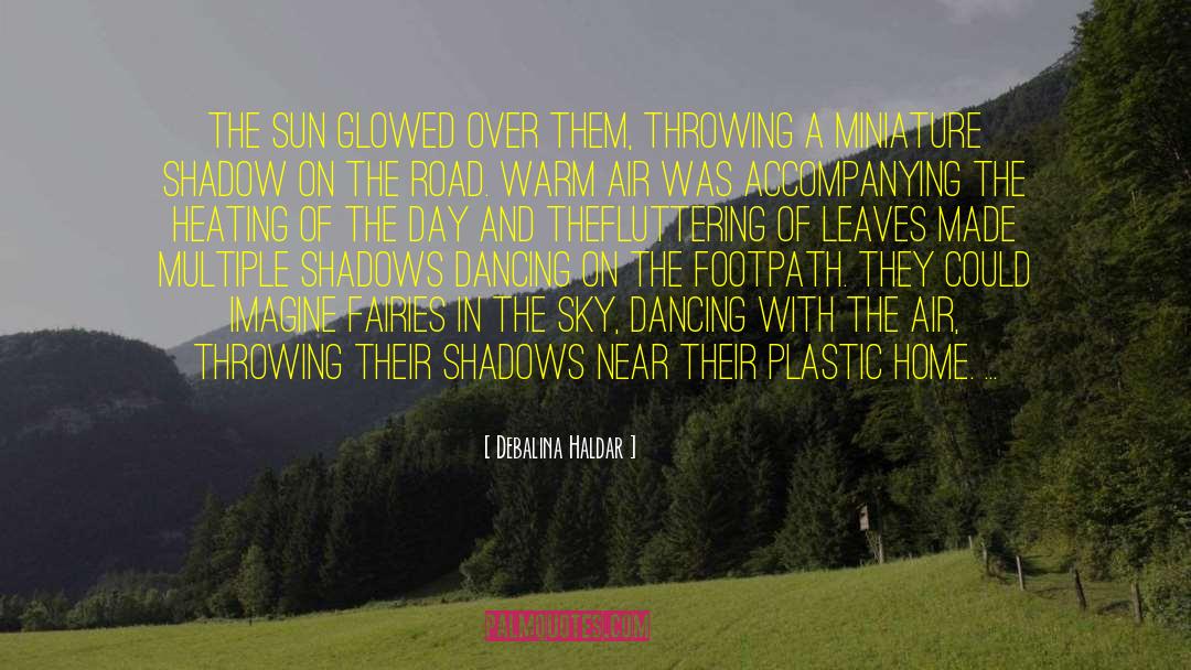 Dancing In The Sky quotes by Debalina Haldar