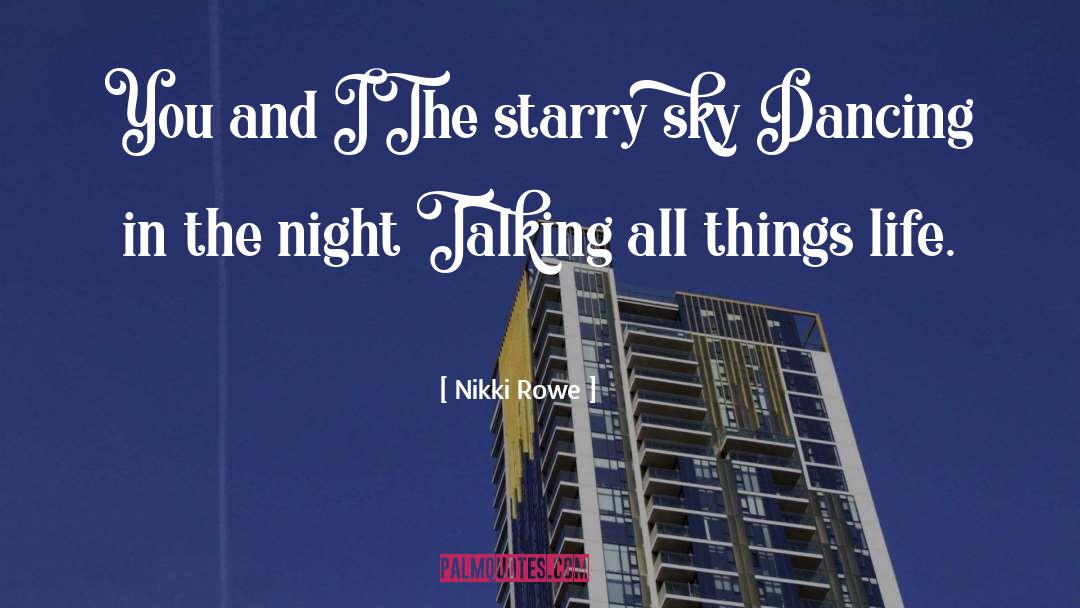 Dancing In The Sky quotes by Nikki Rowe