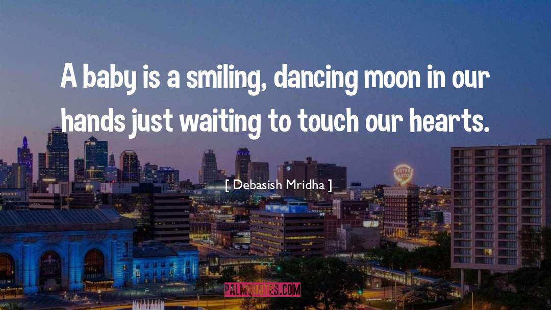Dancing Moon quotes by Debasish Mridha