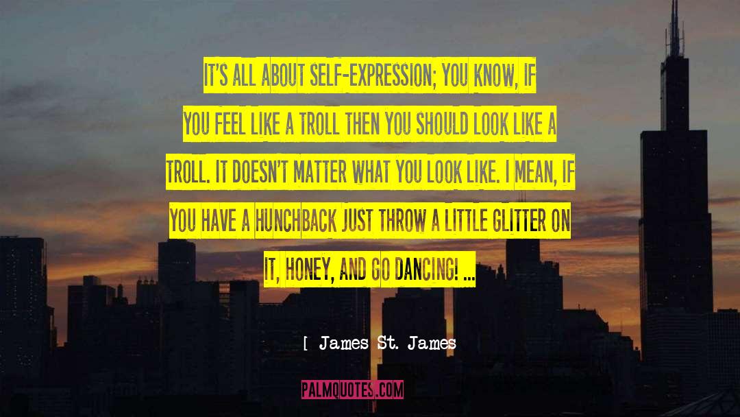 Dancing On Tables quotes by James St. James