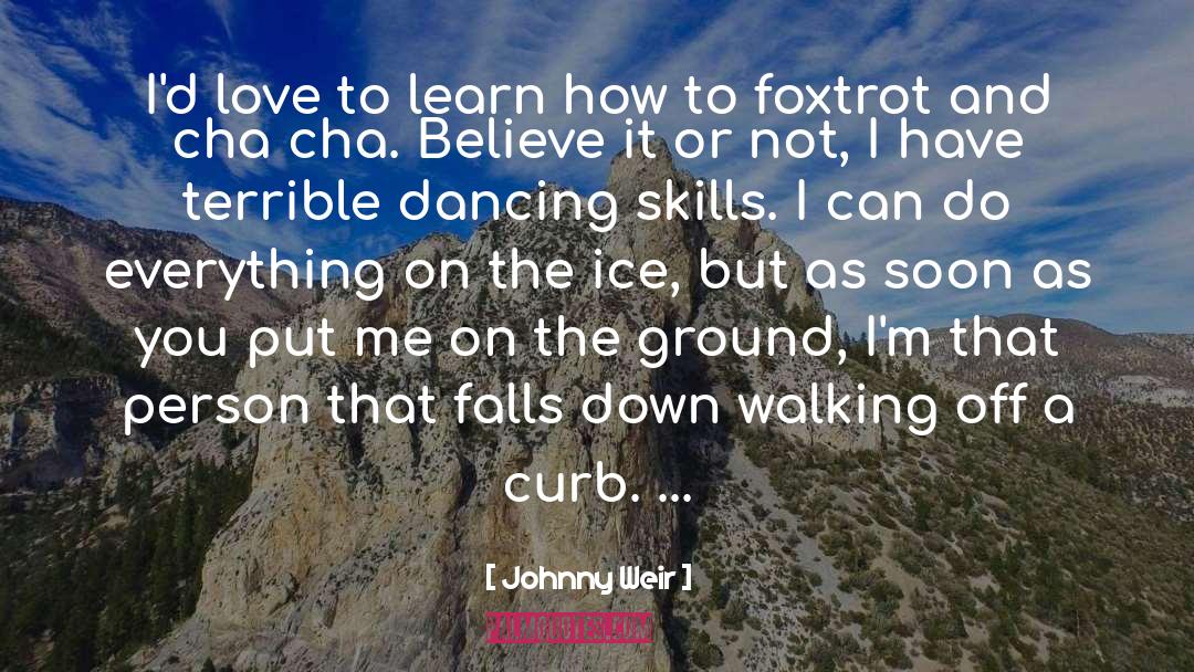 Dancing quotes by Johnny Weir