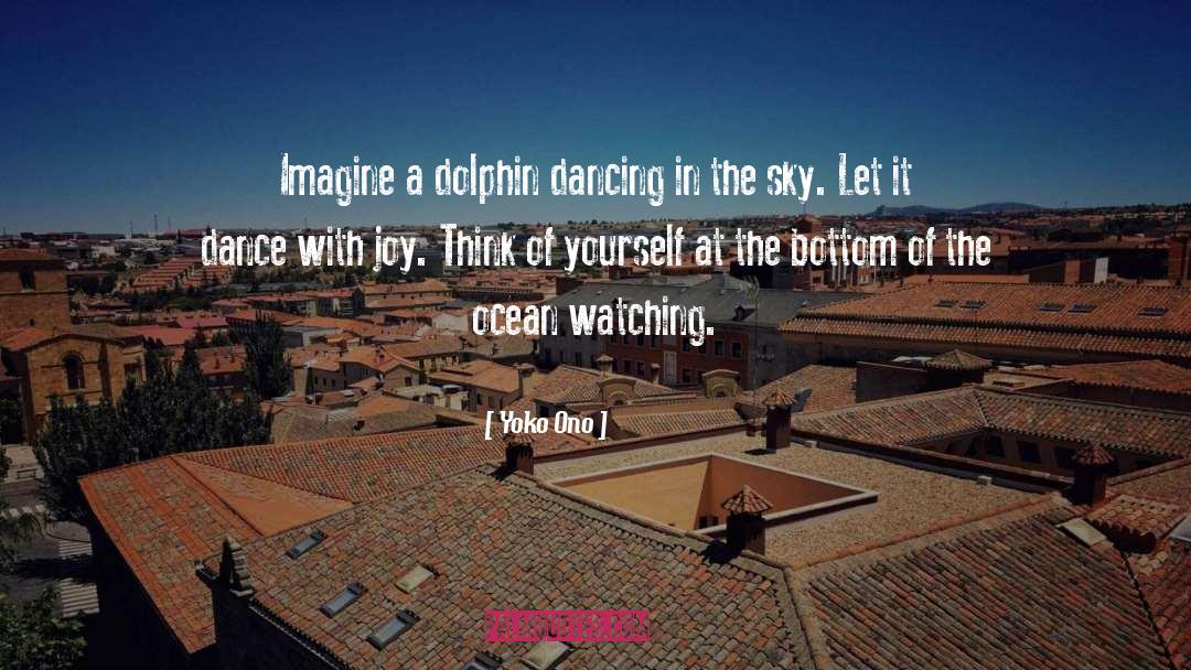 Dancing quotes by Yoko Ono