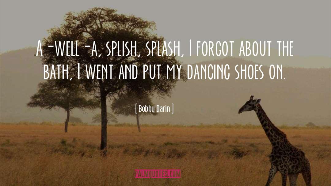 Dancing quotes by Bobby Darin