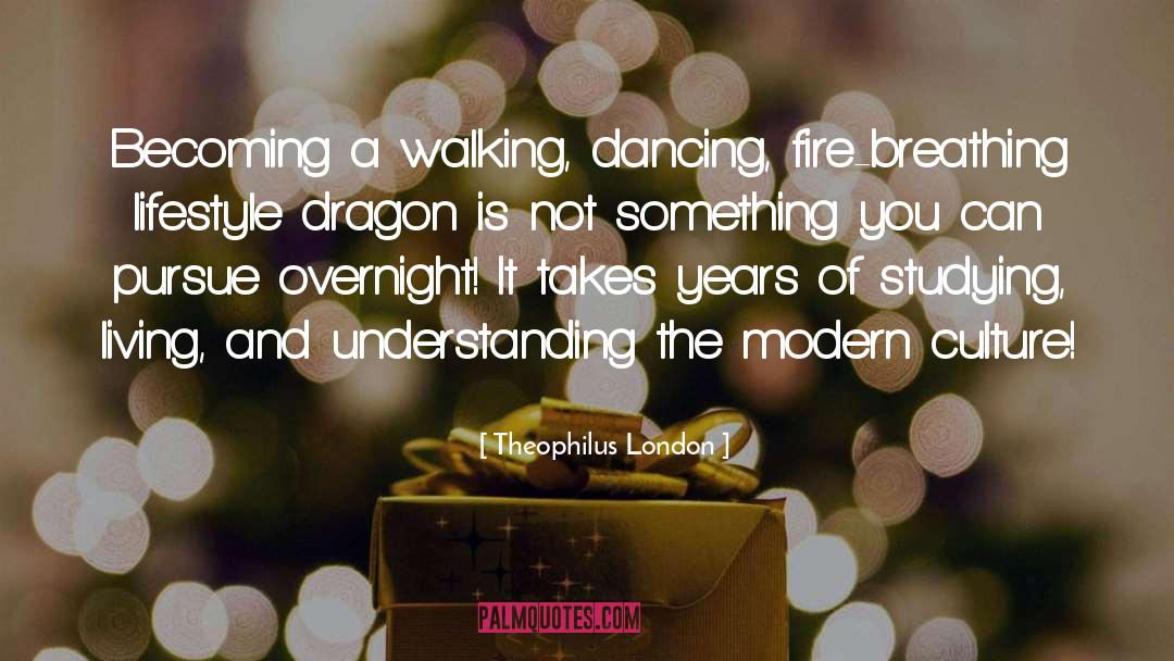 Dancing quotes by Theophilus London