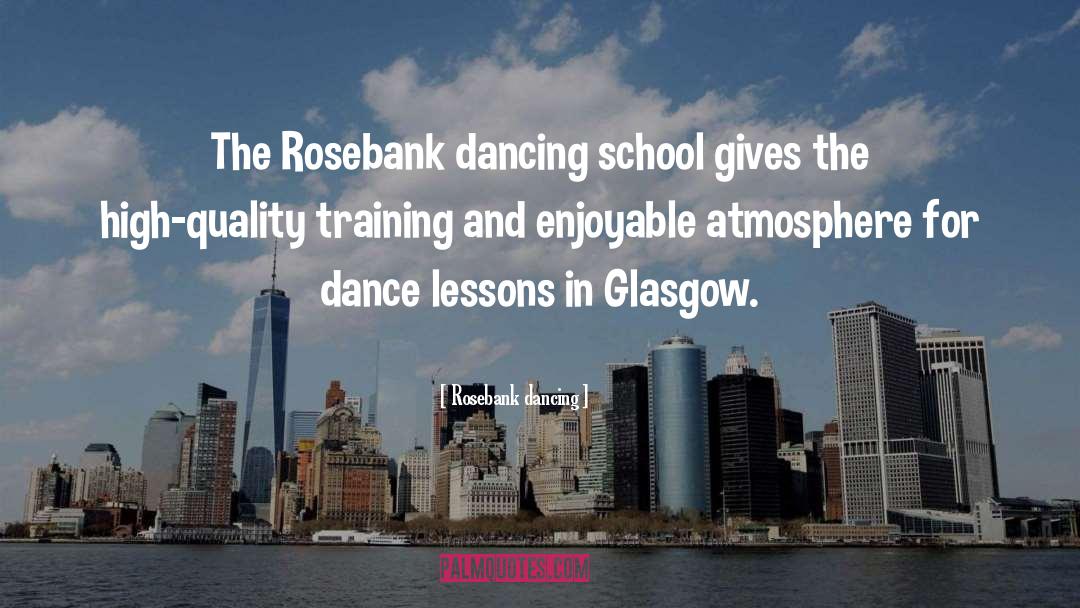 Dancing School quotes by Rosebank Dancing