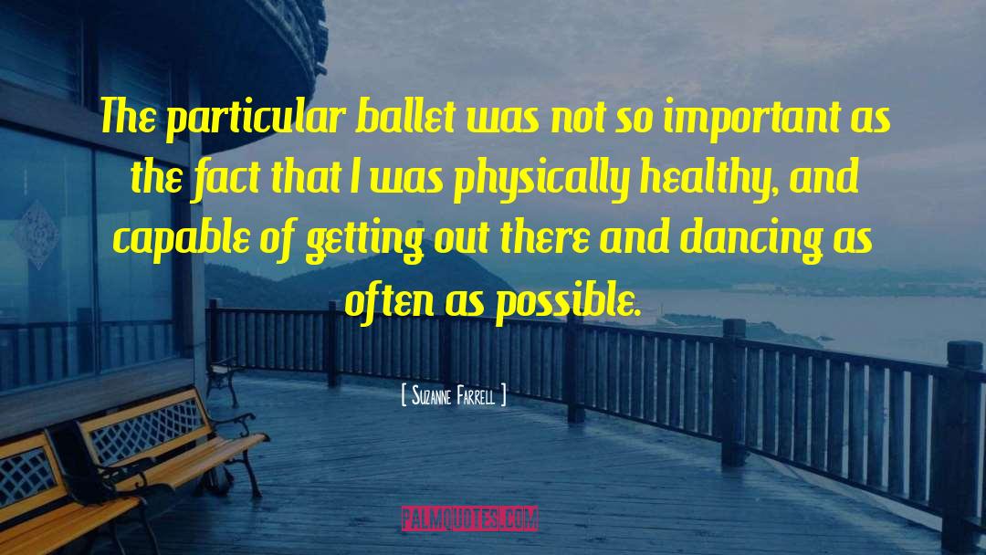 Dancing Smiles quotes by Suzanne Farrell